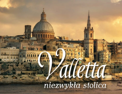 Valletta – niezwykła stolica małej wyspy