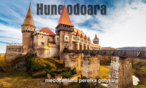 cz. III – Huneodoara niedoceniana perełka gotyku