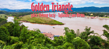 Golden Triangle – gdzie Mekong łączy Laos, Birmę i Tajlandię