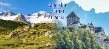 Alpejskie zamki i parki natury.