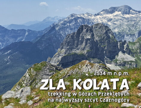 Zla Kolata – trekking w Górach Przeklętych