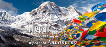 Nepal, Himalaje – Trekking do Poon Hill, u podnóża Annapurny
